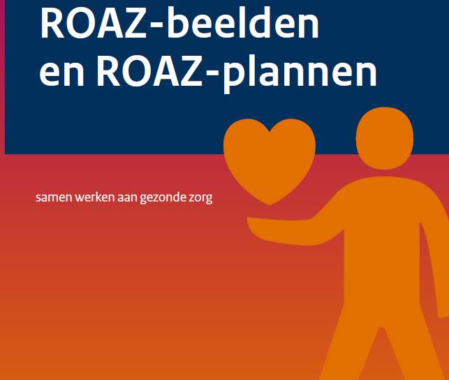 Voorblad criteriaset voor ROAZ-beelden en ROAZ-plannen; samen werken aan gezonde zorg